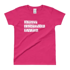 Best Doctor Ever T Shirt Pink Best Doctor Ever T Shirt for Women
