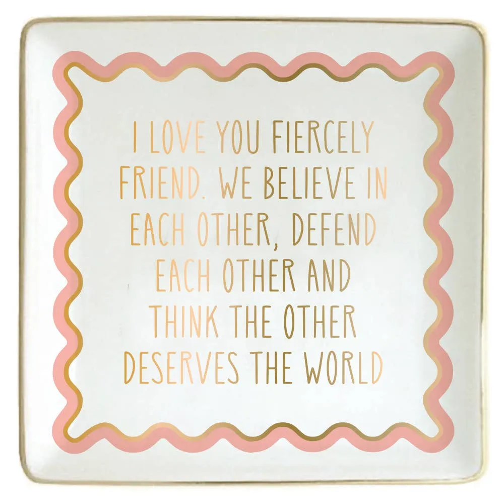 Ceramic Trinket Dish | Friend - Deserves The World
