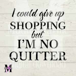 D0019 I could give up Shopping ... Digital Download