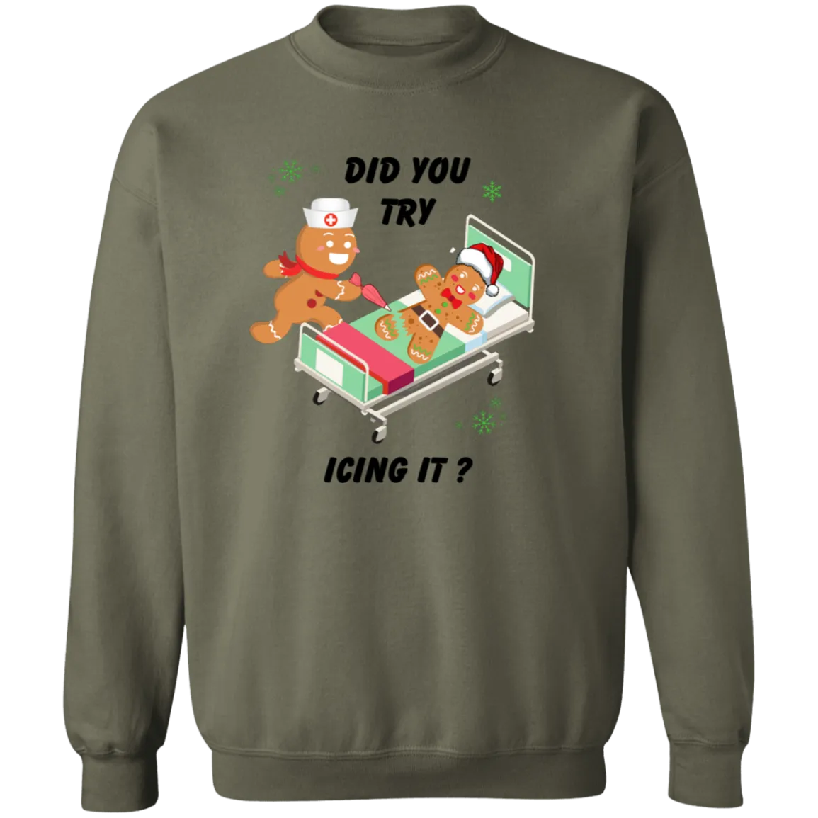 Did You Try Icing T-Shirt/Sweatshirt/Hoodie