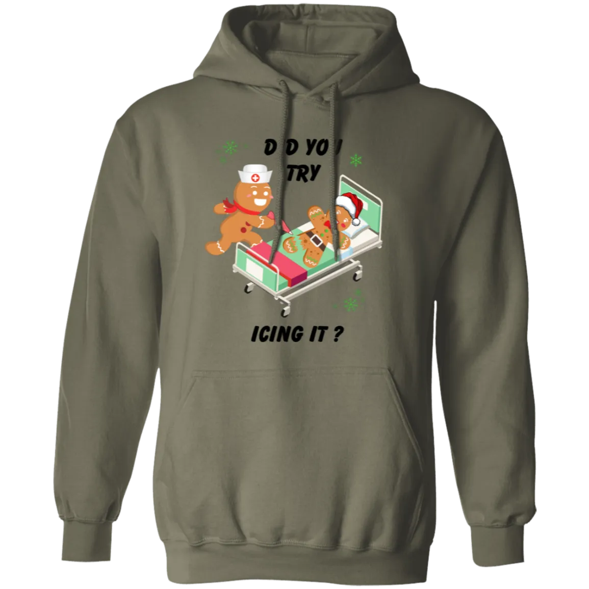 Did You Try Icing T-Shirt/Sweatshirt/Hoodie