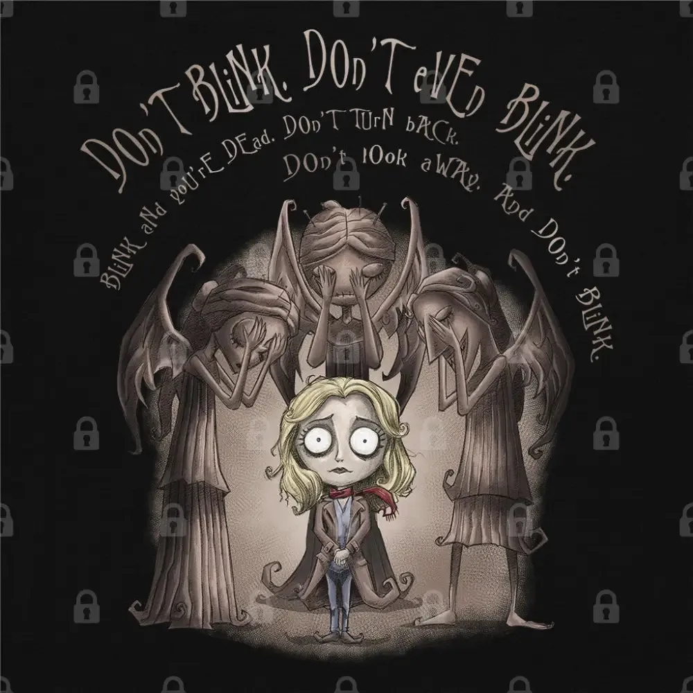 Don’t Even Blink T-Shirt