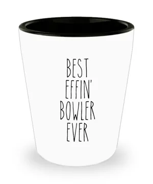Gift For Bowler Best Effin' Bowler Ever Ceramic Shot Glass Funny Coworker Gifts
