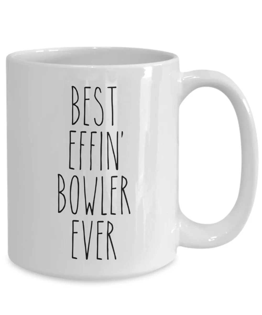 Gift For Bowler Best Effin' Bowler Ever Mug Coffee Cup Funny Coworker Gifts