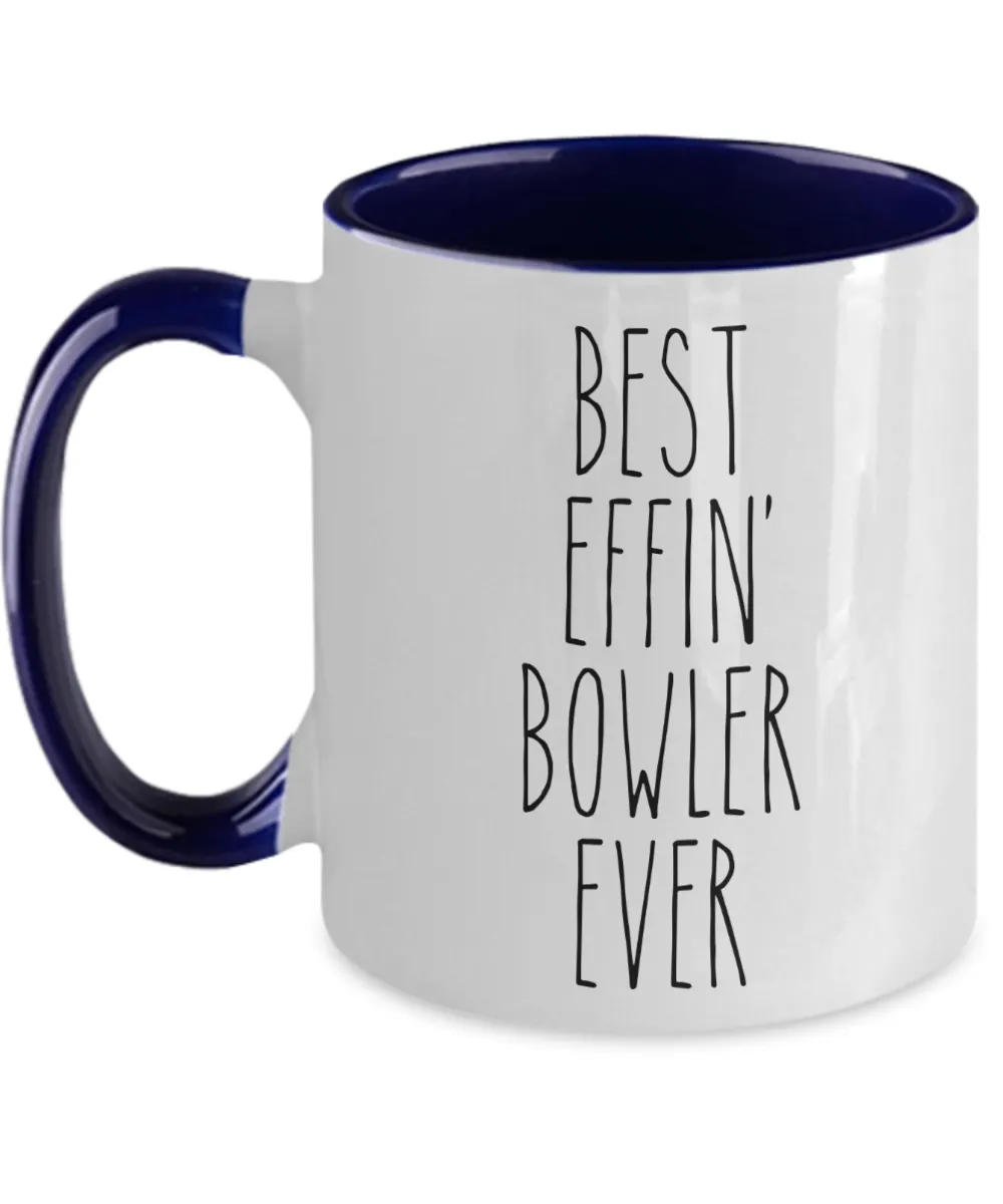 Gift For Bowler Best Effin' Bowler Ever Mug Two-Tone Coffee Cup Funny Coworker Gifts