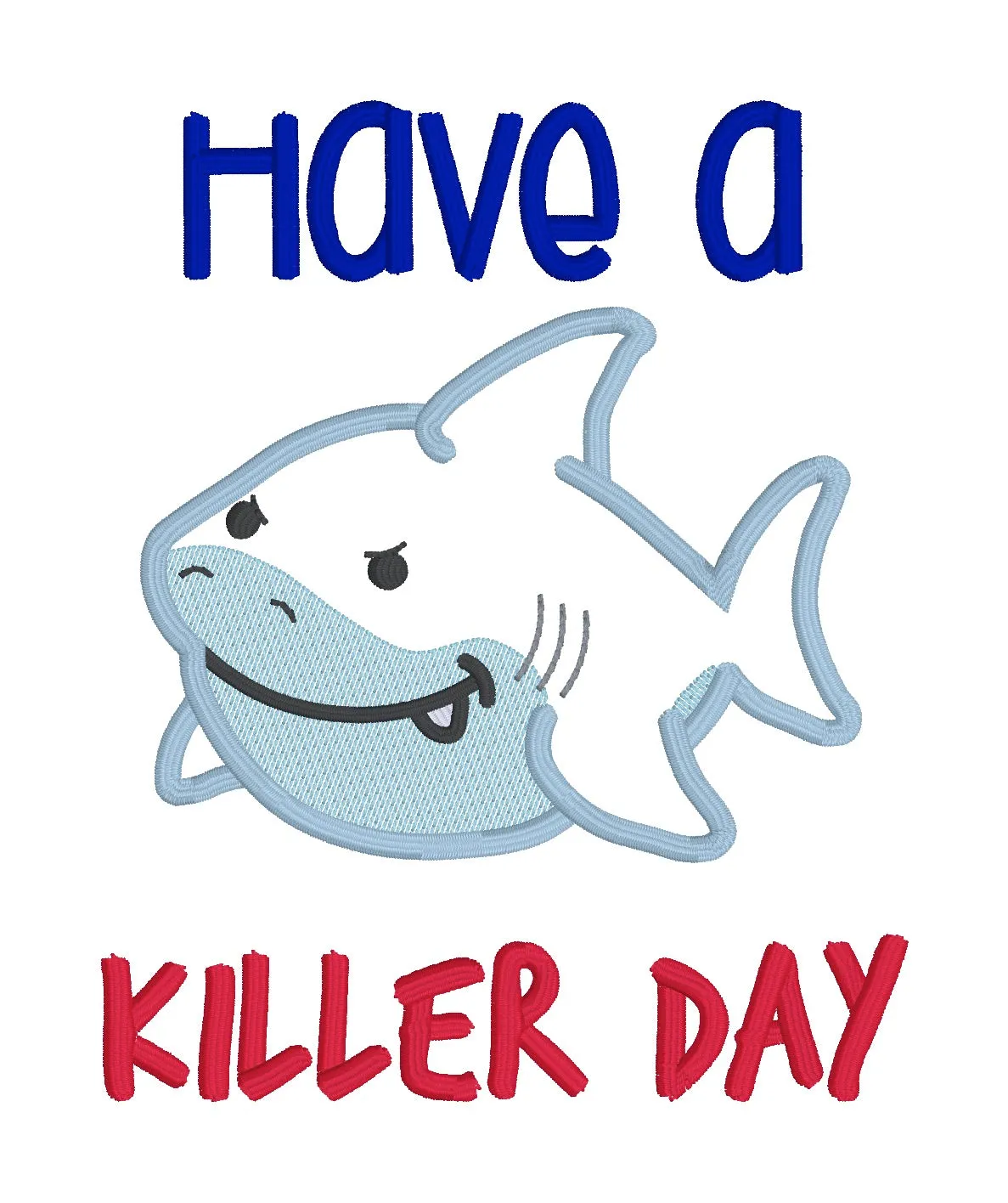 Have A Killer Day applique machine embroidery design (4 sizes included) DIGITAL DOWNLOAD