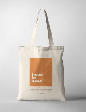 Hope Is Alive {Tote Bag}