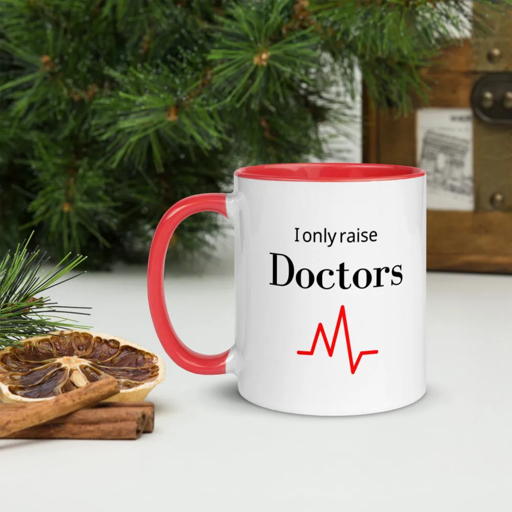 I only raise Doctor mugs