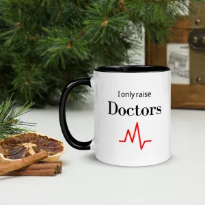 I only raise Doctor mugs