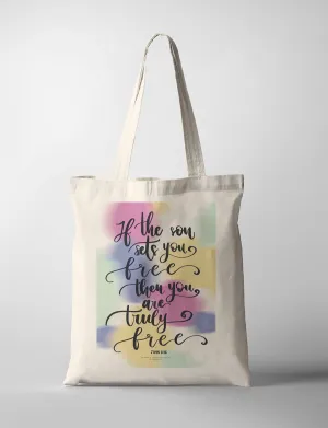 If The Son Sets You Free {Tote Bag}