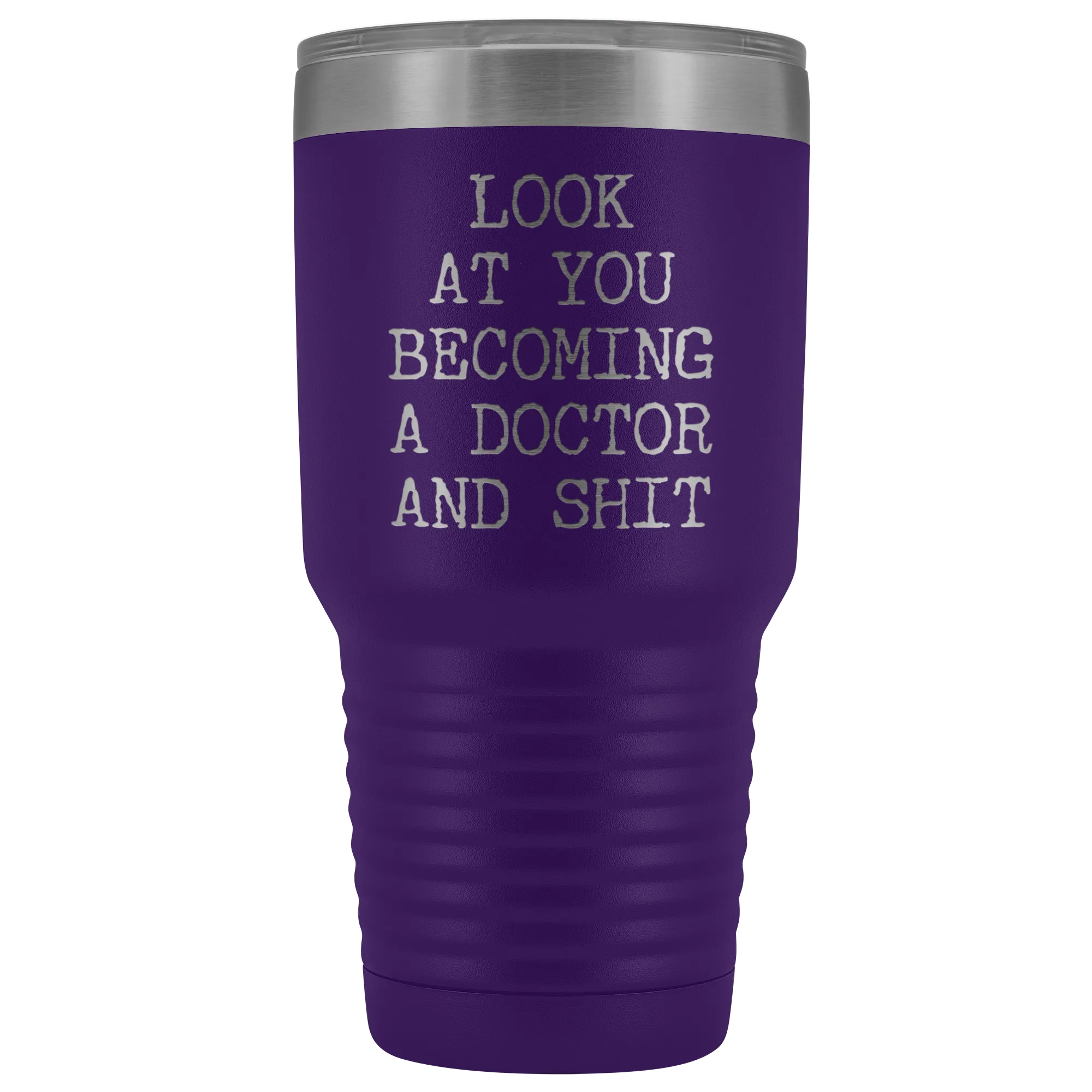 Look at You Becoming a Doctor Tumbler Metal Funny Medical School Mug Insulated Hot Cold Travel Coffee Cup 30oz BPA Free