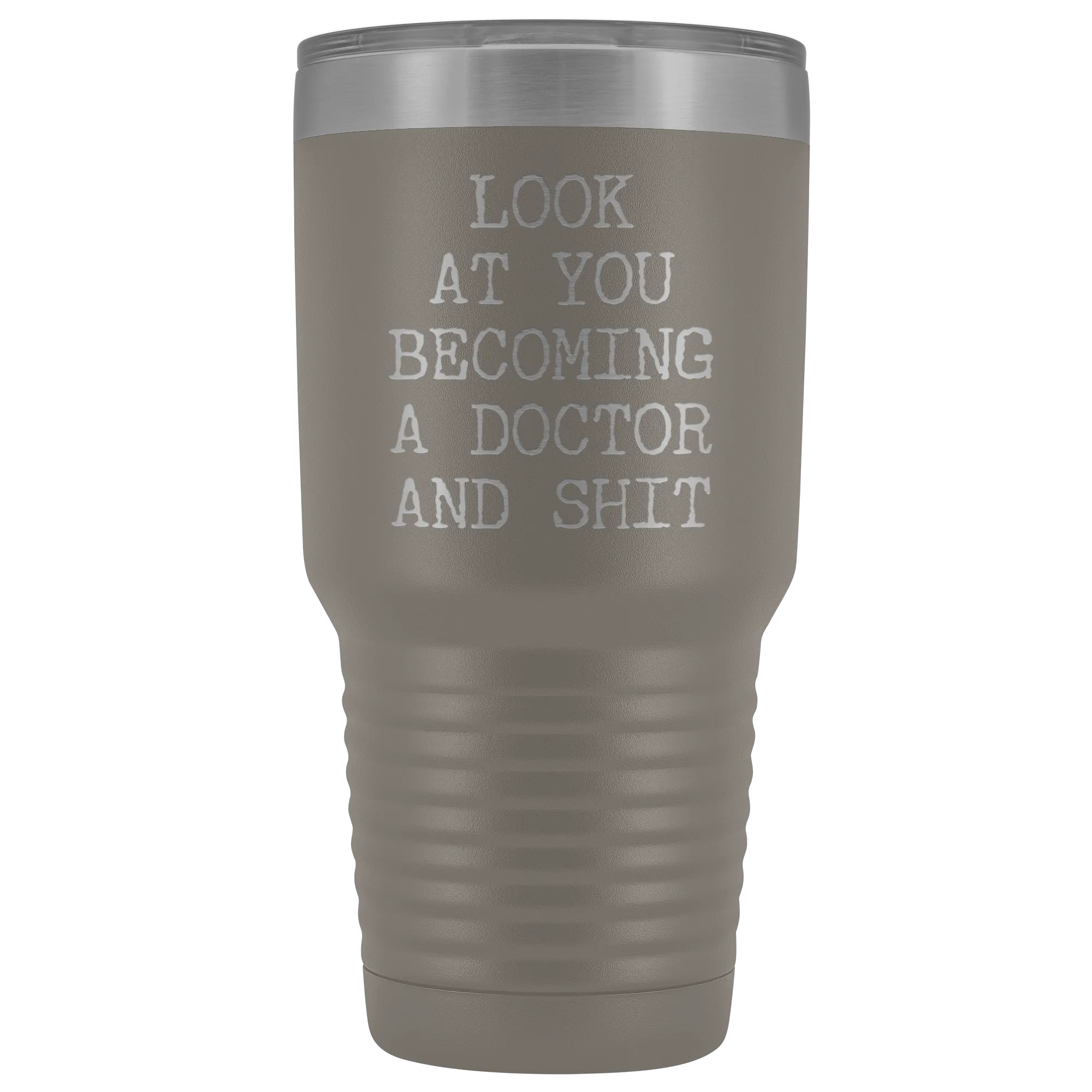 Look at You Becoming a Doctor Tumbler Metal Funny Medical School Mug Insulated Hot Cold Travel Coffee Cup 30oz BPA Free