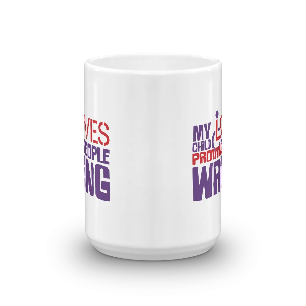 My Child Loves Proving People Wrong (Special Needs Parent Mug)