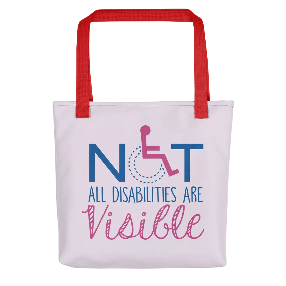 Not All Disabilities are Visible (Pink Tote Bag)
