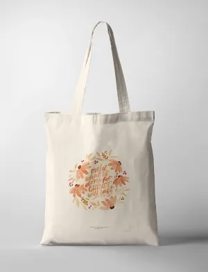 Only What Is Done For Christ Will Last {Tote Bag}