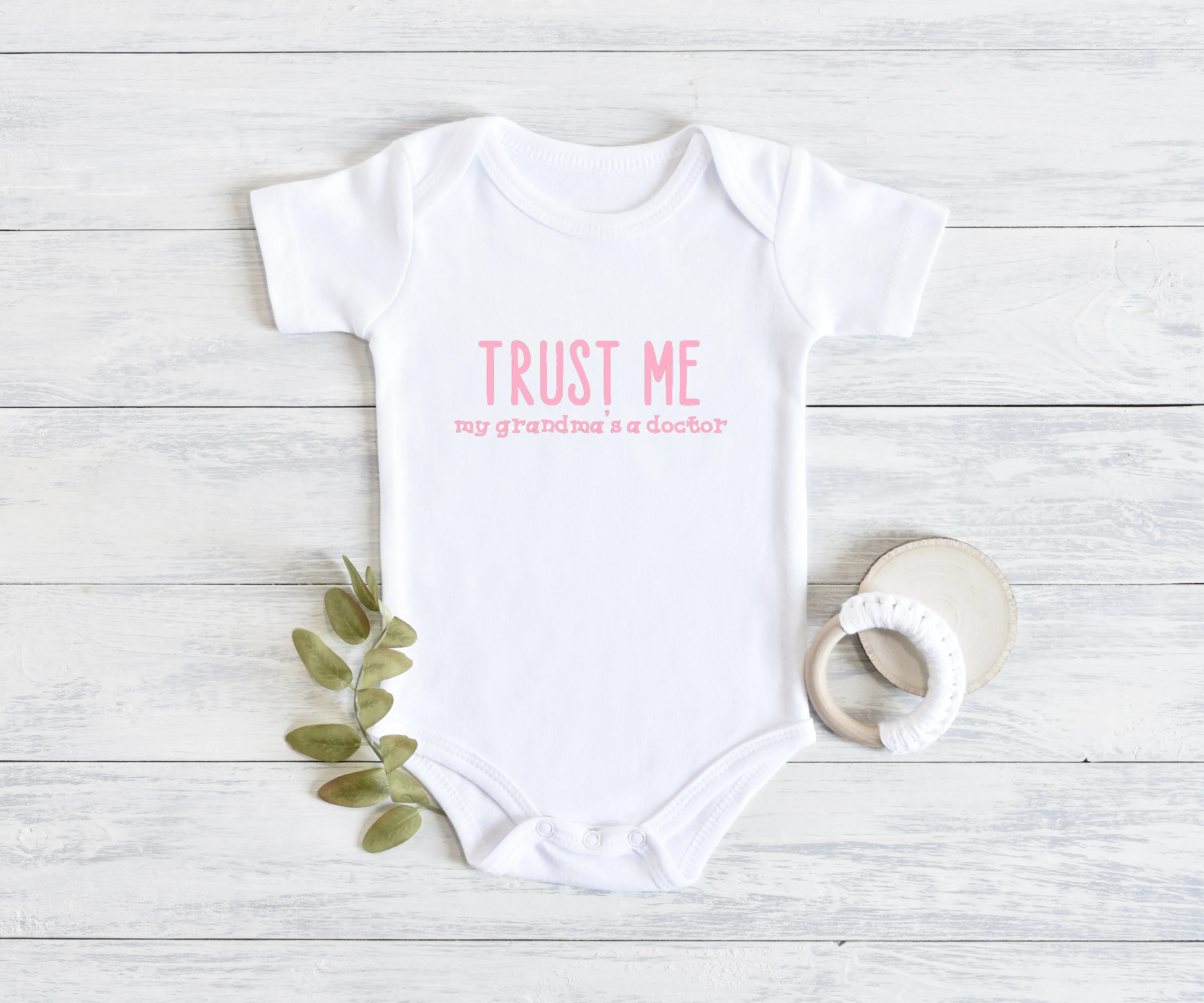 "Trust Me My Grandma's a Doctor" Onesie", Item# 10012 Available as a bib!