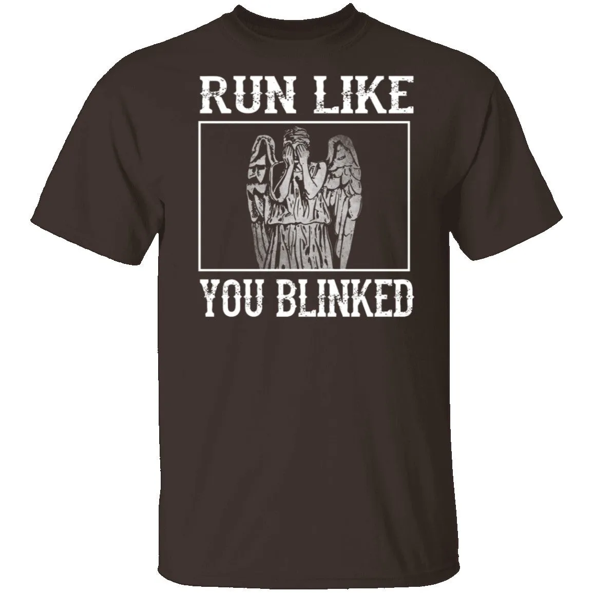 Run Like You Blinked T-Shirt