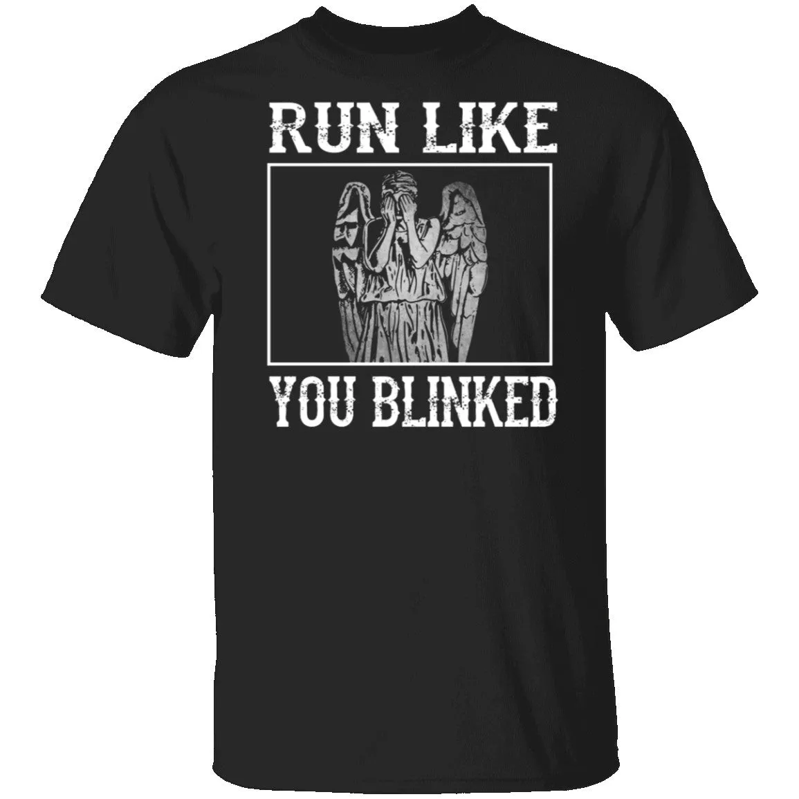 Run Like You Blinked T-Shirt