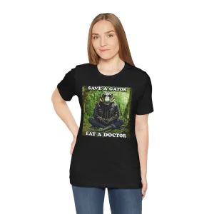 Save a Gator Eat a Doctor