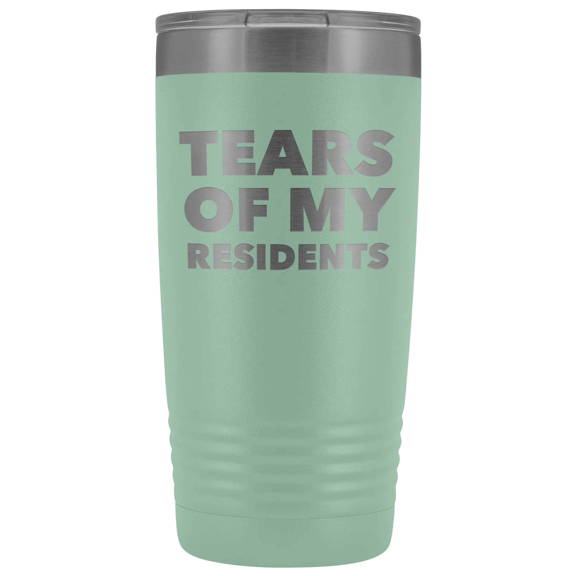 Tears of My Residents Tumbler Doctor Mug Metal Insulated Hot Cold Travel Coffee Cup 20oz BPA Free