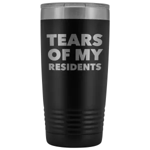 Tears of My Residents Tumbler Doctor Mug Metal Insulated Hot Cold Travel Coffee Cup 20oz BPA Free