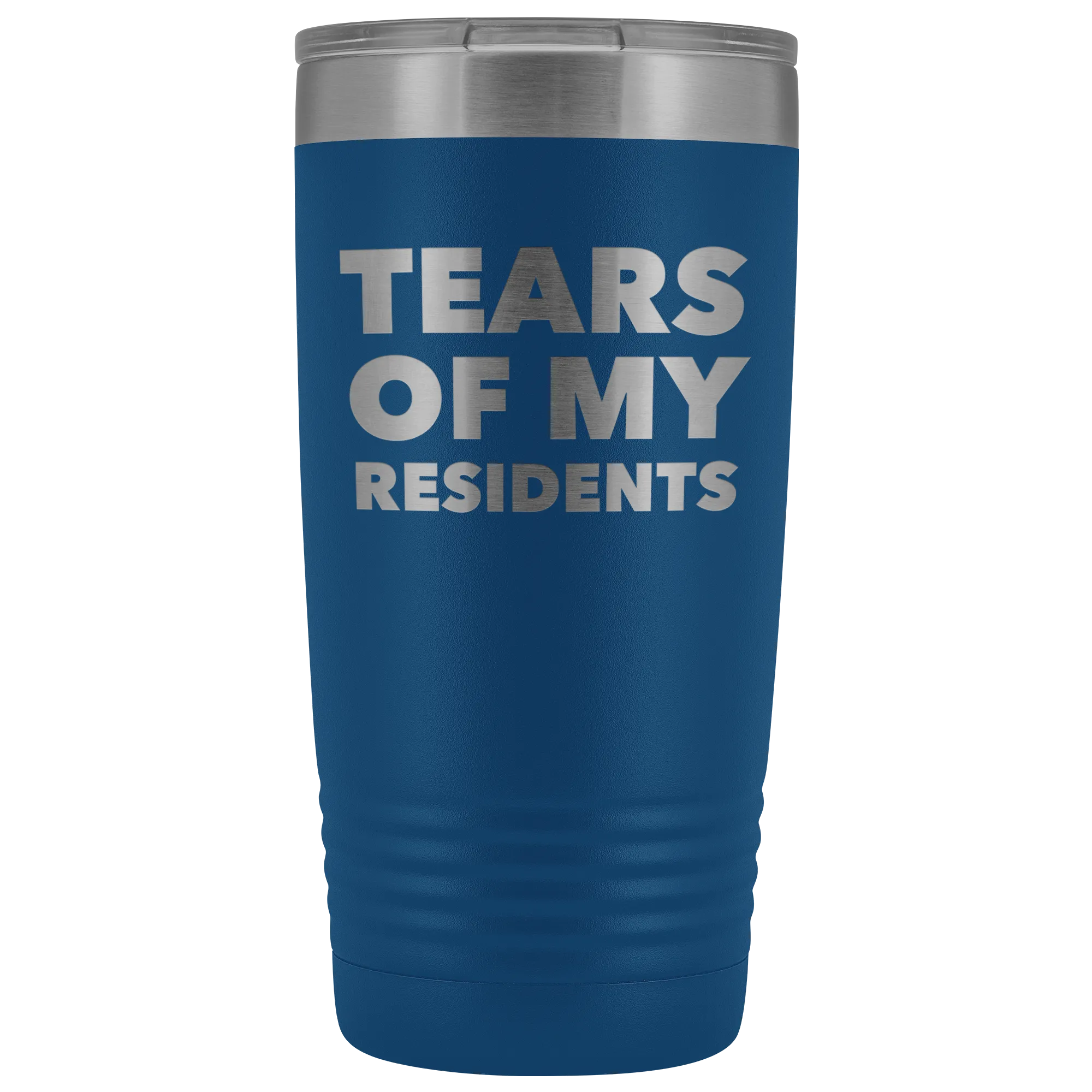 Tears of My Residents Tumbler Doctor Mug Metal Insulated Hot Cold Travel Coffee Cup 20oz BPA Free