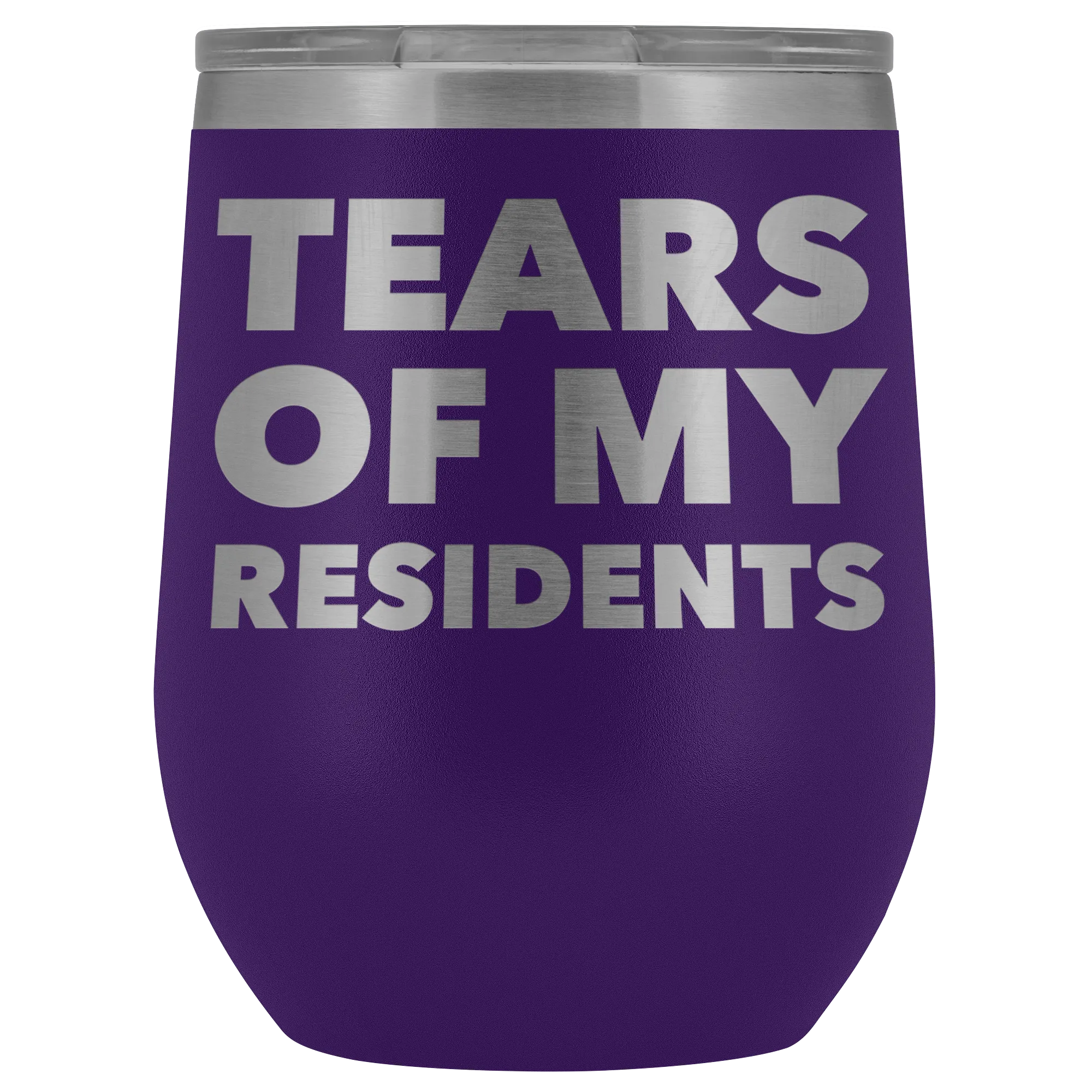 Tears of My Residents Wine Tumbler Becoming a Doctor Mug PhD Medical School Funny Gift Stemless Insulated Cup BPA Free 12oz