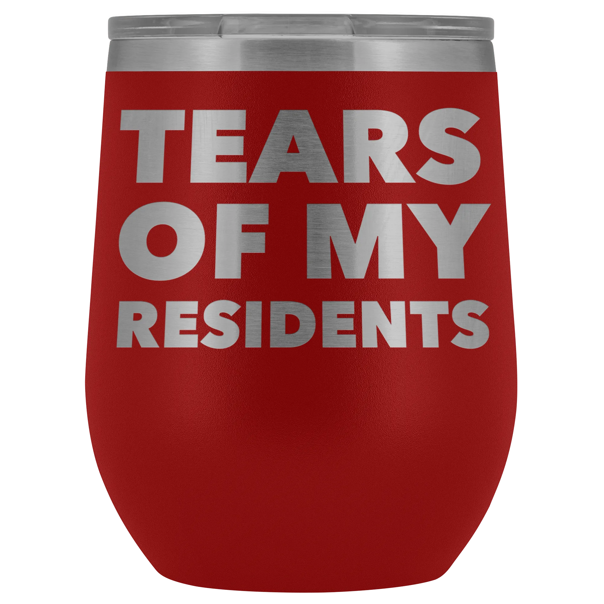 Tears of My Residents Wine Tumbler Becoming a Doctor Mug PhD Medical School Funny Gift Stemless Insulated Cup BPA Free 12oz