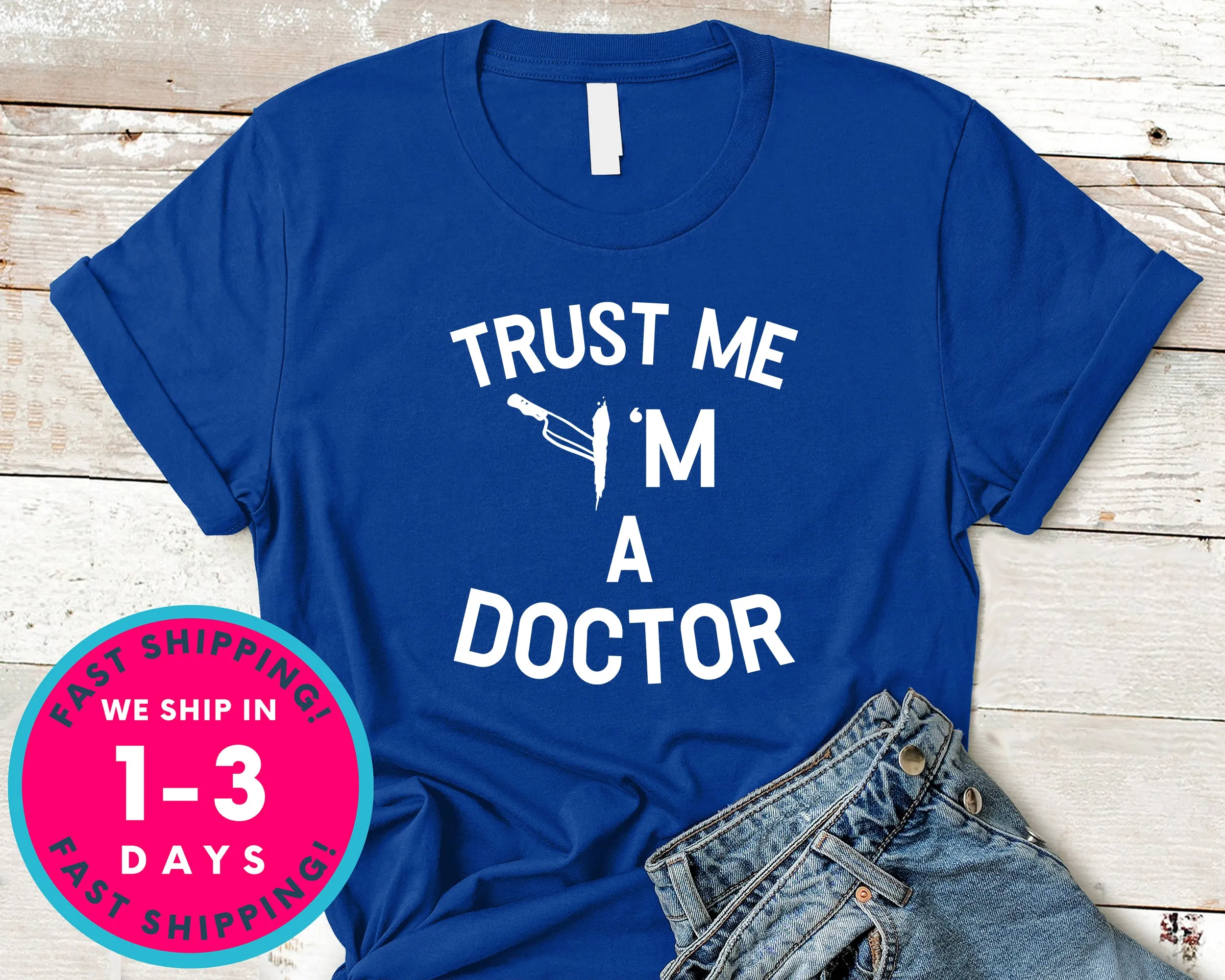 Trust Me I'm A Doctor Funny T-Shirt - Halloween Horror Scary Shirt