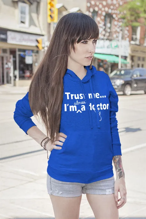 Trust me Im almost a Doctor (WOMEN)