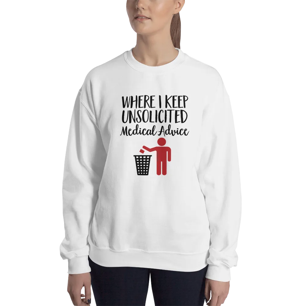 Unsolicited Medical Advice (Unisex Sweatshirt) Standing Version