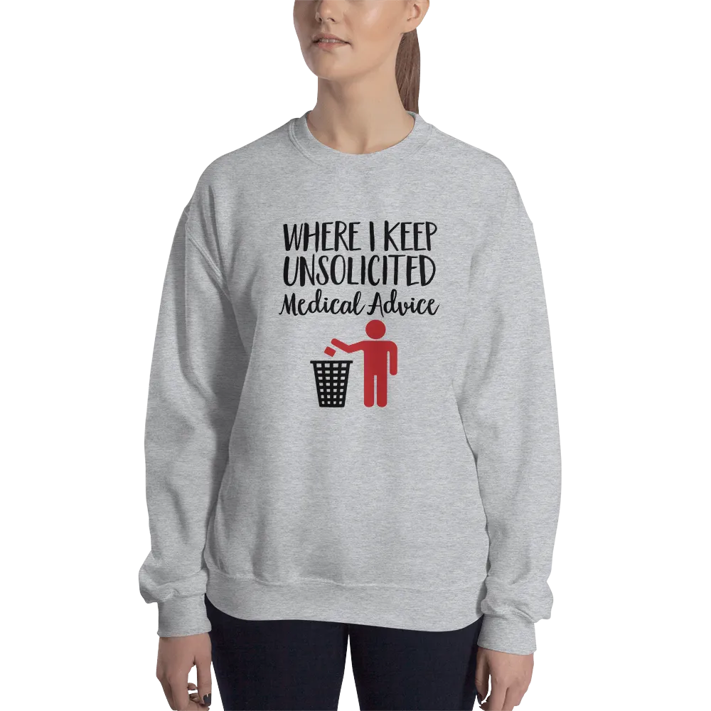 Unsolicited Medical Advice (Unisex Sweatshirt) Standing Version