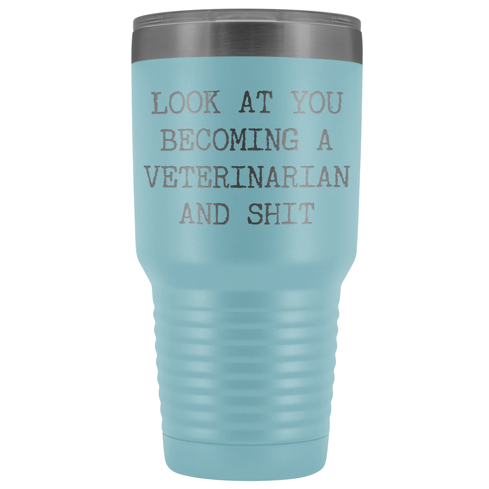 Veterinary School Student Gifts Look at You Becoming a Veterinarian Metal Mug Insulated Hot Cold Travel Coffee Cup 30oz BPA Free