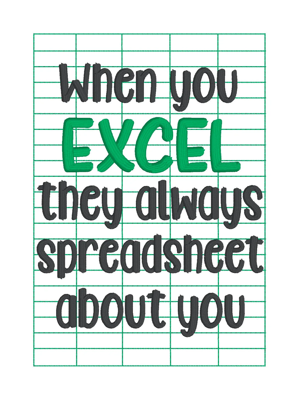 When You Excel machine embroidery design (4 sizes included) DIGITAL DOWNLOAD