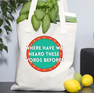 Where Have We Heard These Words Before - Tote