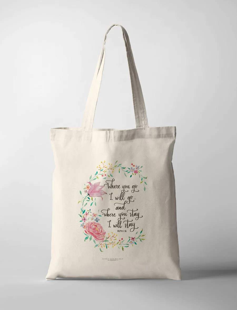 Where You Go I Will Go {Tote Bag}