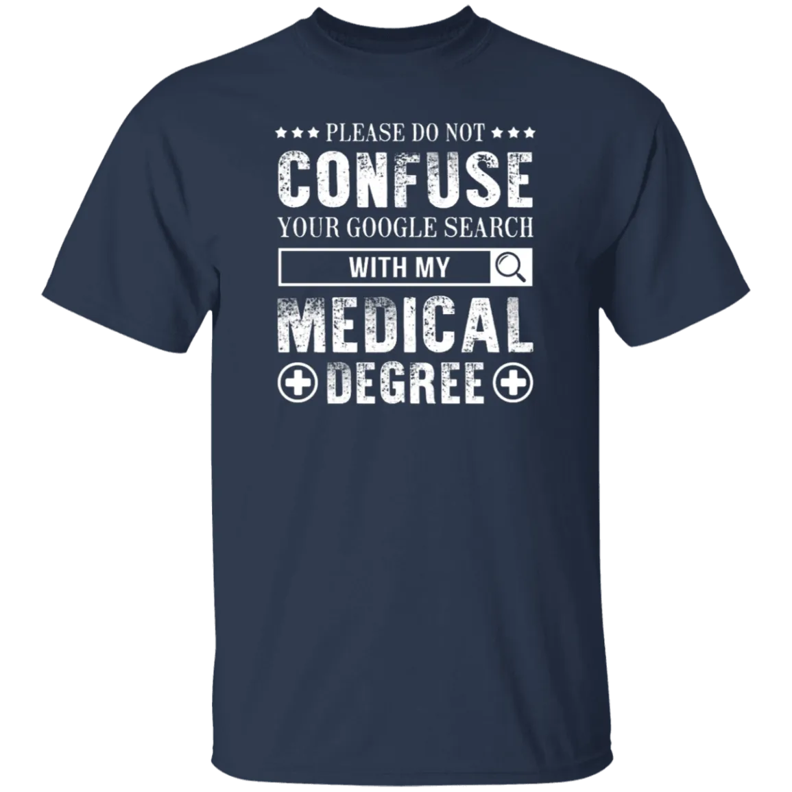 With My Medical Degree T-Shirt