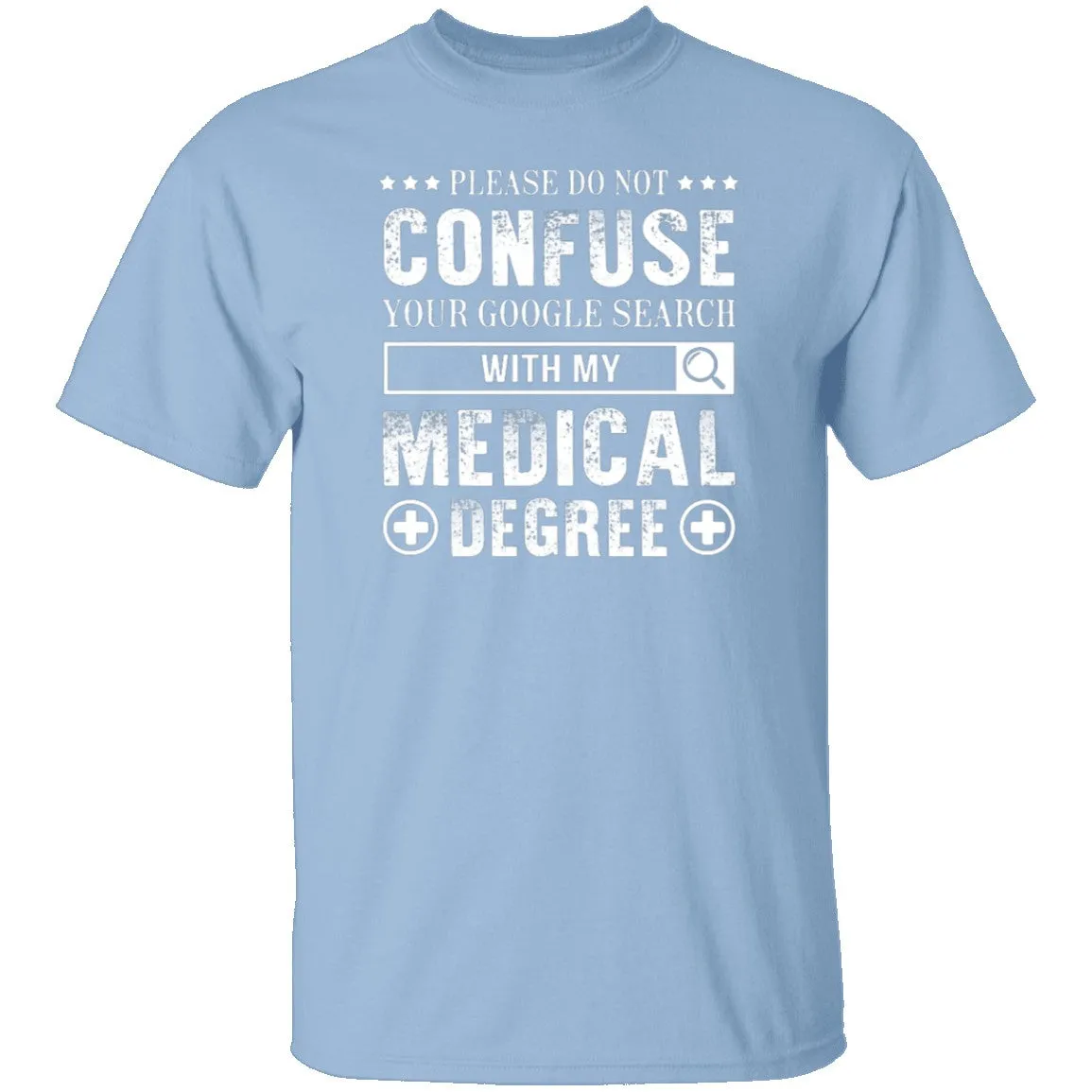 With My Medical Degree T-Shirt