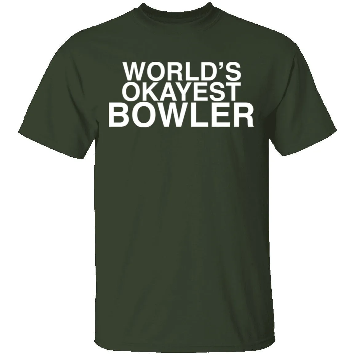 Worlds Okayest Bowler T-Shirt