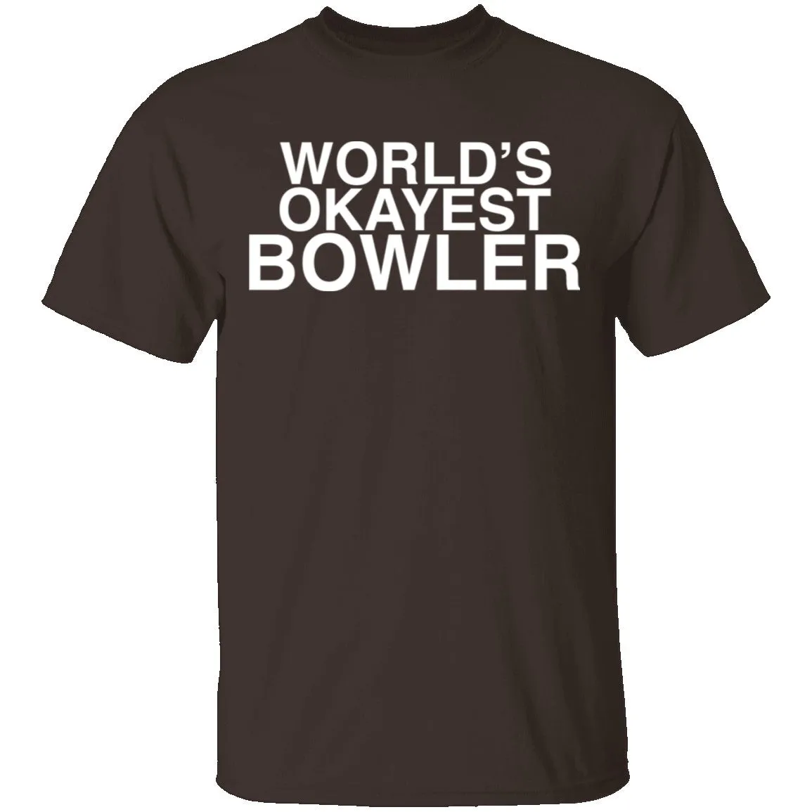 Worlds Okayest Bowler T-Shirt