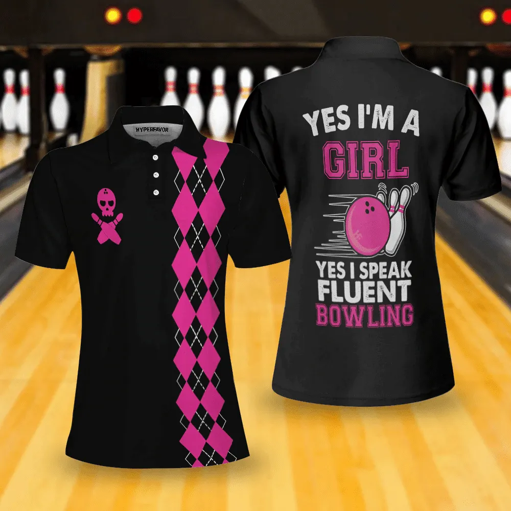 Yes I'm A Girl Yes I Speak Fluent Bowling Short Sleeve Women Polo Shirt, Skull Bowling Shirt With Sayings